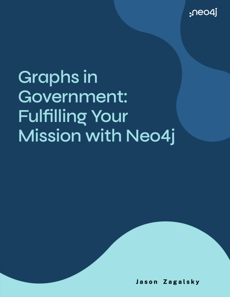 Graphs in Government: Fulfilling Your Mission with Neo4j PDF preview